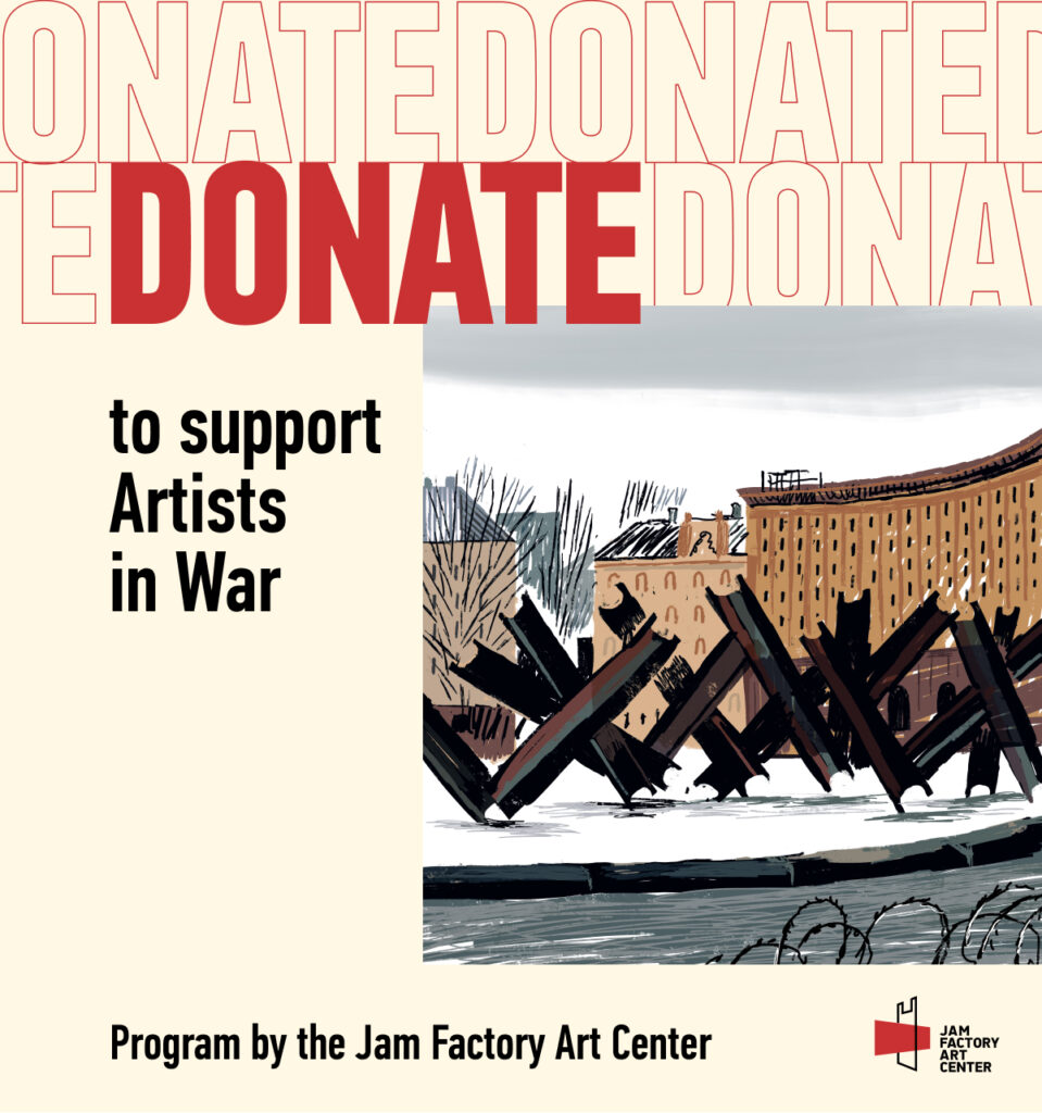 Jam Factory Art Center | Artists in War Program to Support Ukraine